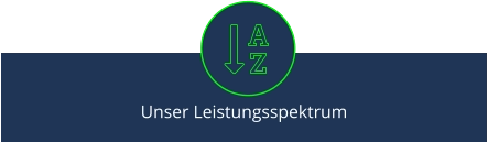 Unser Leistungsspektrum