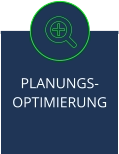 PLANUNGS-OPTIMIERUNG