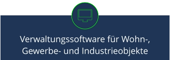 Verwaltungssoftware für Wohn-, Gewerbe- und Industrieobjekte