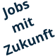 Jobs  mit  Zukunft